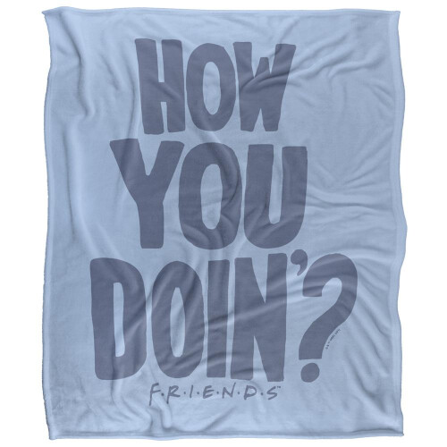 Friends Friends How You Doin? Blanket
