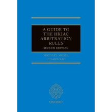 A Guide to the Hkiac Arbitration Rules 2e