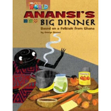 Our World Readers: Anansi's Big Dinner