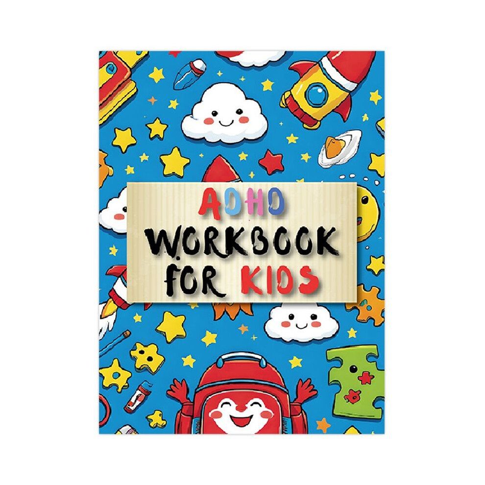 Thriving With Adhd Workbook For Kids: 60 Fun Activities To Help Children Self-Regulate, Focus, And Succeed 6032417936218
