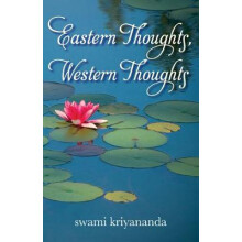Eastern Thoughts Western Thoughts by Kriyananda & Swami Swami Kriyananda