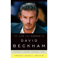 The Life and Career of David Beckham