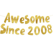 Awesome Since 2008 Gold Glitter Banner - 18th Birthday and Anniversary Party Decorations