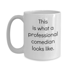 NA Funny Coffee Mug Comedy Expert Pro - This Is What A Professional Looks Like Comedian Stand Up