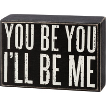 Primitives By Kathy 113272 You Be You I'll Be Me Box Sign, 5-inch Length