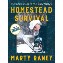 Homestead Survival: An Insiders Guide to Your Great Esc - Raney, Marty - Paperback / sof -
