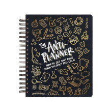 The Anti-Planner: How to Get Sh*t Done When You Don't Feel Like lt