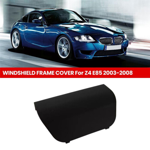 For  Z4 E85 2003-2008 Upper Center Windshield Frame Cover 54347016892 2
