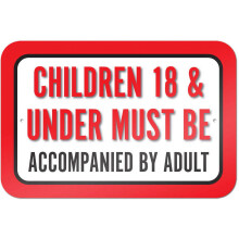 Children 18 & Under Must Be Accompanied By Adult Sign