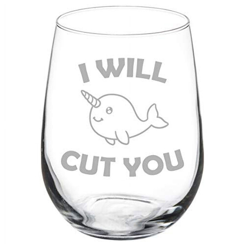 Ποτήρι Κρασιού I Will Cut You Narwhal Αστείο (17oz Χωρίς Στέλεχος)