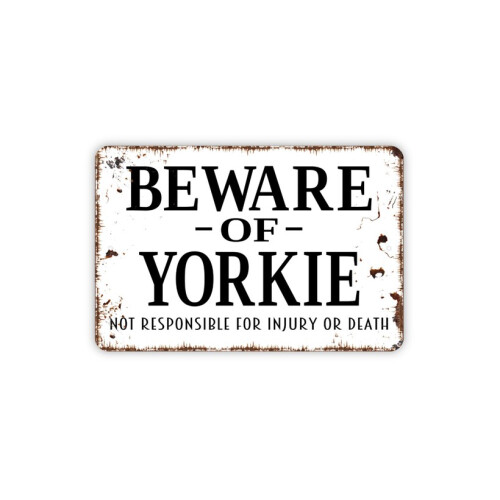 Προσοχή, η Yorkie δεν ευθύνεται για τραυματισμό ή θάνατο. Αστεία μεταλλική πινακίδα