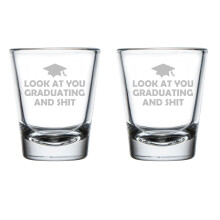 Set of 2 Shot Glasses 1.75oz Shot Glass Look At You Graduating Funny Graduation