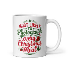 Family Matching Xmas White Glossy Mug, Most Likely to Photograph Every Christmas Meal (11 oz)