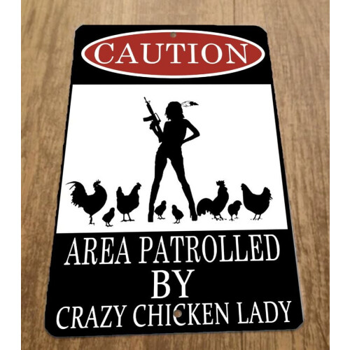 Περιοχή προσοχής που περιπολείται από την Crazy Chicken Lady. Μεταλλική πινακίδα τοίχου