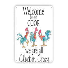 Fesy Welcome To Our Coop We're All Cluckin Crazy Metal Chicken Yard Signs Coop Decor Farmhouse Aluminum Signs Size: 16 x 12 Inches