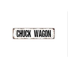 Chuck Wagon tábla rusztikus utcai fém tábla vagy ajtó névtábla tábla mérete: 4x16 hüvelyk