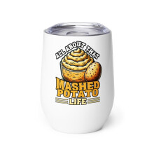 Copo de vinho engraçado para o Dia de Ação de Graças, "Tudo sobre a vida com purê de batatas"