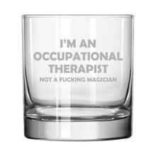 11 oz Rocks Whiskey Highball Glass I'm An Occupational Therapist Not A Magician Funny