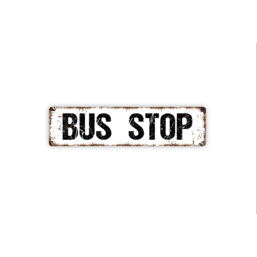 Placa de parada de ônibus rústica em metal, placa de rua ou placa de porta. Tamanho: 4x16 polegadas (10x40 cm).