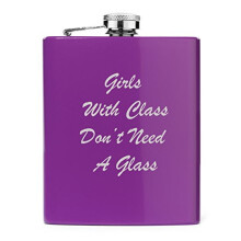 7 oz Stainless Steel Hip Flask Girls with Class Don't Need A Glass (Purple)