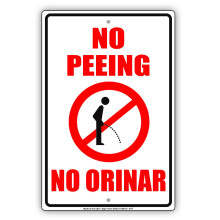 No Peeing No Orinar Bilingual Funny Alert Sign - 8x12in Metal Plate compatible with outdoor use