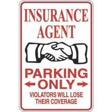 Insurance Agent Parking Only Size: 8 x 12 Inch Metal Novelty Sign