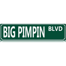 Big Pimpin BLVD fém bádogtábla 16x4" Vintage fali dekoráció otthonra, bárba, garázsba - Beltéri kültéri vas poszter ajándék