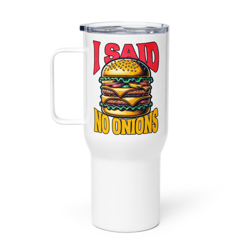 Κούπα ταξιδιού Hamburger Burger Lover με λαβή, I Said No Onions