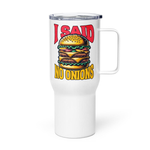 Κούπα ταξιδιού Hamburger Burger Lover με λαβή, I Said No Onions 2