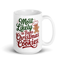 Family Matching Xmas White Glossy Mug, Most Likely To Bake Christmas Cookies (15 oz)