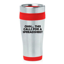 Isolierter Edelstahl-Reisebecher (473 ml) – Kaffeebecher/Trinkbecher – „Ohh, das ruft nach einer Tabellenkalkulation!“ – Lustiger