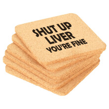 korkkijuomalaastarin setti, Shut Up Liver You're Fine Funny (neliö)
