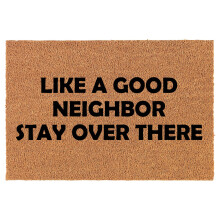 Doormat Natural Coco Coir Door Mat Like A Good Neighbor Stay Over There Funny (24" x 16")