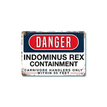 Danger - Indominus Rex Braking - Μεταλλικές πινακίδες αλουμινίου - Gag Gifts Life Lovers - Μπορεί να