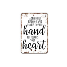 A Grandchild Is Someone Who Reaches For Your Hand But Touches Your Heart Sign Grandparents Day Farmhouse Style Decor Metal Sign Size: 8 x 12 Inch