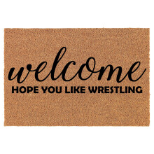 Doormat Natural Coco Coir Door Mat Welcome Hope You Like Wrestling (24" x 16")