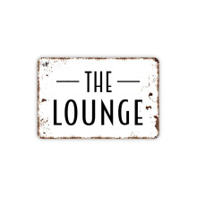 (Hliníkový kov) Plechová cedule The Lounge Sign, farmářský dům, moderní, nástěnná kovová cedule, velikost: 16x12 palců