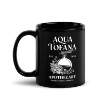 Feministische grappige vrouwenmok, zwarte glanzende mok, Aqua Tofana Apothecary (325 ml)