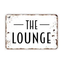 (Hliníkový kov) Plechová ceduľa The Lounge Sign, moderná nástenná kovová ceduľa s motívom farmárskeho domu, rozmery: 8x12 palcov