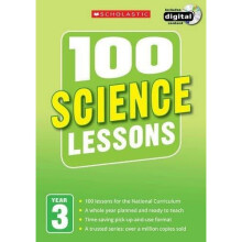 100 Science Lessons Year 3 - 2014 National Curriculum Plan And Teach Study Guide