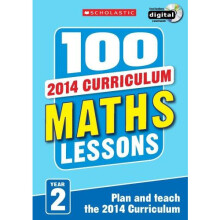 100 Maths Lessons Year 2 - 2014 National Curriculum Plan And Teach Study Guide