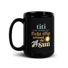Fekete fényes bögre, női Titi Outer Space1. születésnapi első utazás Ar, M-8895 (15oz)