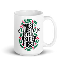 Family Matching Xmas White Glossy Mug, Most Likely To Fall Asleep First Christmas Present (15 oz)