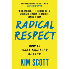 Radical Respect by Kim Scott | Book about Build a Fairer, Kinder & More Effective Workplace