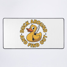 Een NIEUWE Duck Around And Find Out bureaumat