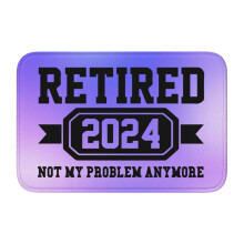Retired2024Not My Problem Anymore Superweicher, rutschfester Badteppich für Bad, Küche, Schlafzimmer, Wohnzimmer, 40 x 60 cm