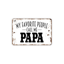 Mein Lieblingsmensch nennt mich Papa – Lustiges Metallschild im Landhausstil – Wanddeko – Modernes Metallschild – Größe: 8 x 12 Zoll