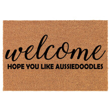 Welcome Doormat Coco Coir Door Mat Gift Welcome Hope You Like Aussiedoodles (24" x 16")