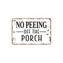 „Nicht von der Veranda pinkeln“-Schild – Lustiges Wandbild aus Metall für Terrasse, Garten, Toilette, Badezimmer, Größe: 8 x 12 Zoll