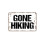 (Μεταλλικό αλουμίνιο) Μεταλλική πινακίδα Gone Hiking Μεταλλική πινακίδα Αγροικία 1